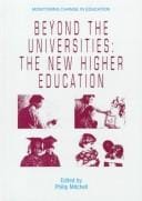 Beyond the Universities: The New Higher Education (Monitoring Change in Education)