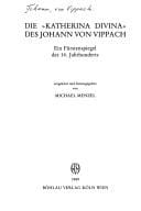 Die "Katherina divina" des Johann von Vippach: Ein Furstenspiegel des 14. Jahrhunderts (Mitteldeutsche Forschungen)