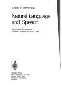 Natural Language and Speech: Symposium Proceedings, Brussels, November 26/27, 1991 (Research Reports Esprit)