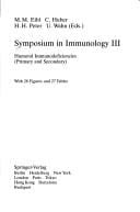 Symposium in Immunology III: Humoral Immunodeficiencies (Primary and Secondary)