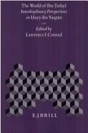 The world of Ibn Ṭufayl: interdisciplinary perspectives on Ḥayy ibn Yaqẓān