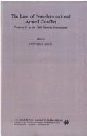 The Law of Non-International Armed Conflict: Protocol II to the 1949 Geneva Conventions (Scientific Collection of the Henry Dunant Institute)