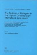 The Problem of Refugees in the Light of Contemporary International Law Issues (Nijhoff Law Specials ; 12)