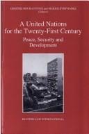 A United Nations for the Twenty-First Century:Peace, Security and Development (Nijhoff Law Specials)