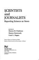 Scientists and Journalists: Reporting Science as News (American Council on Education/MacMillan Series in Higher Edu)