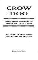 Crow Dog: Four Generations of Sioux Medicine Men