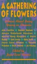 A Gathering of Flowers: Stories About Being Young in America