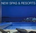 New Spas and Resorts
