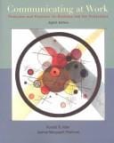 Communicating at Work: Principles and Practices Business and the Professions