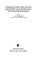 Feminism Within the Science and Health Care Professions: Overcoming Resistance (Athene Series)