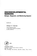 Oncodevelopmental Markers: Biologic, Diagnostic, and Monitoring Aspects