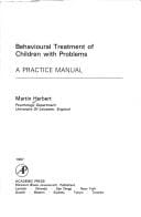 Behavioural Treatment of Children With Problems: A Practice Manual