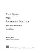 press and American politics: the new mediator