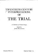 Twentieth Century Interpretations of the Trial: A Collection of Critical Essays (20th Century Interpretations)