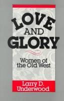Love and Glory: Women of the Old West