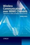 Wireless Communications over Mimo Channels: Applications to Cdma And Multiple Antenna Systems