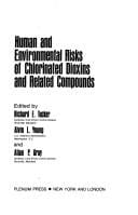 Human and Environmental Risks of Chlorinated Dioxins and Related Compounds (Environmental Science Research)