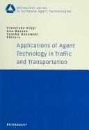 Applications of Agent Technology in Traffic and Transportation (Whitestein Series in Software Agent Technologies)