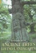 Ancient Trees, Living Landscapes (Revealing History)