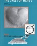 The Case for Mars V: Proceedings of the Fifth Case for Mars Conference Held May 26-29, 1993, at the University of Colorado, Boulder, Colorado (Science and Technology Series)
