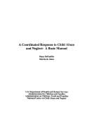 A Coordinated Response to Child Abuse and Neglect: A Basic Manual