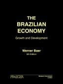 The Brazilian Economy: Growth and Development