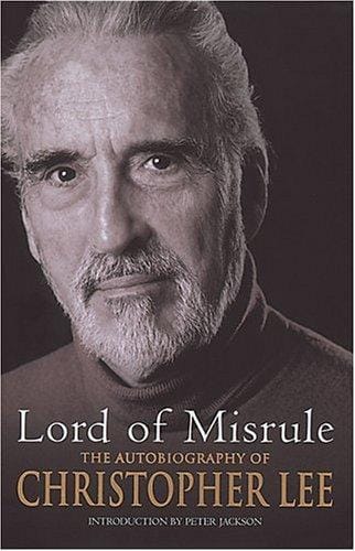 Lord of Misrule: The Autobiography of Christopher Lee