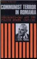 Communist Terror in Romania: Gheorghui-dej and the Police State, 1948-65