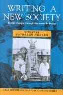 Writing a New Society: Social Change Through the Novel in Malay