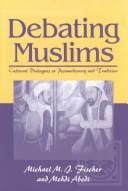 DebatingMuslims: cultural dialogues in postmodernity and tradition