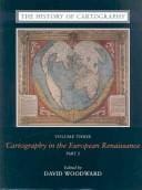The History of Cartography, Volume 3: Cartography in the European Renaissance, Part 2 (The History of Cartography)