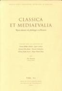 Classica Et Mediaevalia: Revue Danoise De Philologie Et D' Histoire