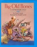 Big Old Bones: A Dinosaur Tale