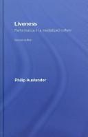 Liveness: Performance in a Mediatized Culture