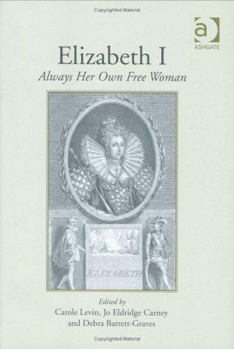 Elizabeth I: always her own free woman