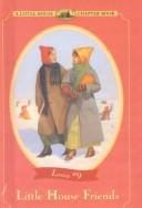 Little House Friends (Little House Chapter Books)
