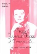 Peggy Glanvill-Hicks: A Transposed Life (Lives in Music Series)