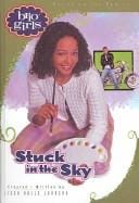 Stuck in the Sky (Brio Girls)