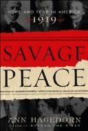 Savage Peace: Hope and Fear in America, 1919