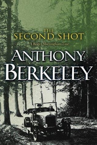 The Second Shot (A Roger Sheringham Case)