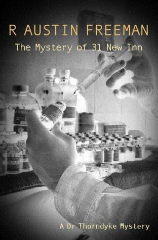 The Mystery of 31 New Inn: A Dr Thorndyke Mystery