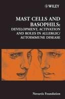 Mast Cells And Basophils: Development, Activation And Roles in Allergic/autoimmune Disease, No. 271 (Novartis Foundation Symposia)