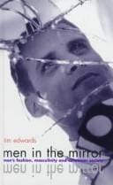 Men in the Mirror: Men's Fashion, Masculinity and Consumer Society (Sexual Politics)