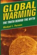 Global Warming: THE TRUTH BEHIND THE MYTH
