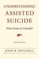 Understanding Assisted Suicide: Nine Issues to Consider