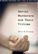 Serial Murderers And Their Victims (The Wadsworth Contemporary Issues in Crime and Justice Series)