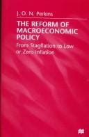 The Reform of Macroeconomic Policy: From Stagflation to Low or Zero Inflation