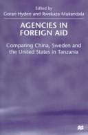 Agencies in Foreign Aid: Comparing China, Sweden and the United States in Tanzania