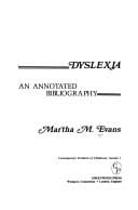 Dyslexia: An Annotated Bibliography (Contemporary Problems of Childhood)