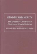 Gender and Health: The Effects of Constrained Choices and Social Policies